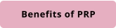 Benefits of PRP